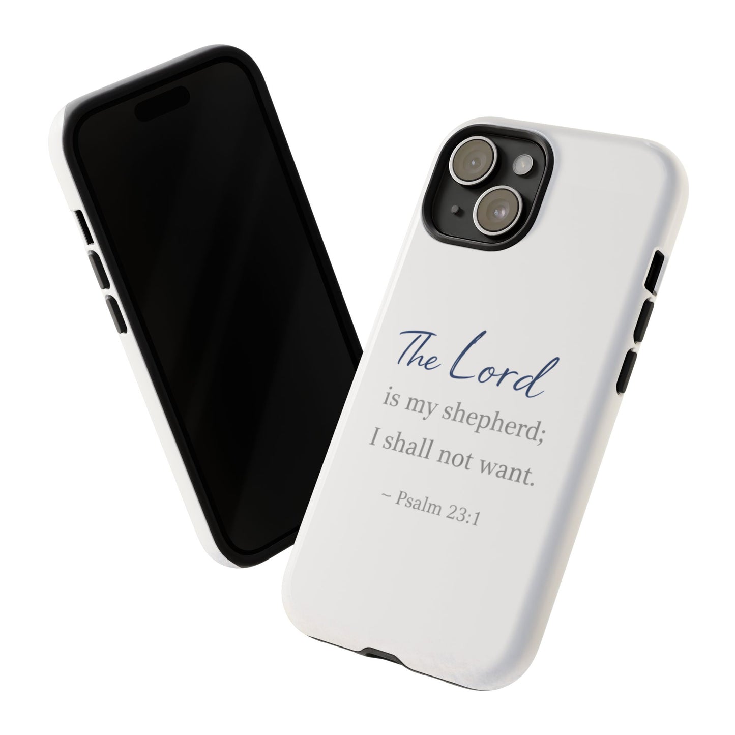 Psalm 23:1 Phone Case — "The Lord is my shepherd; I shall not want" Christian Protective Cover