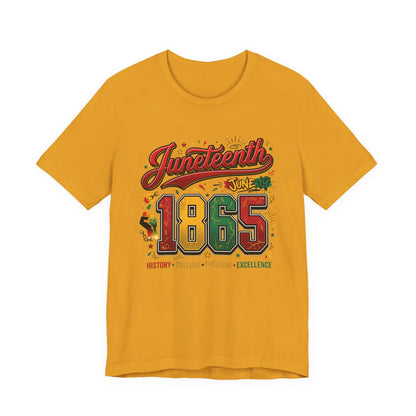 Juneteenth 1865 Celebration Tee — History • Culture • Freedom Graphic T-Shirt