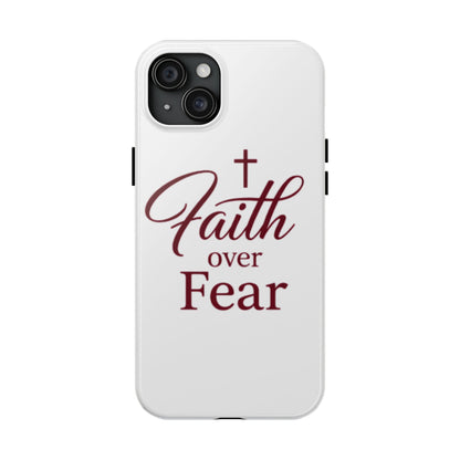 Faith Over Fear Tough Phone Case — Christian Inspirational Protective Phone Cover