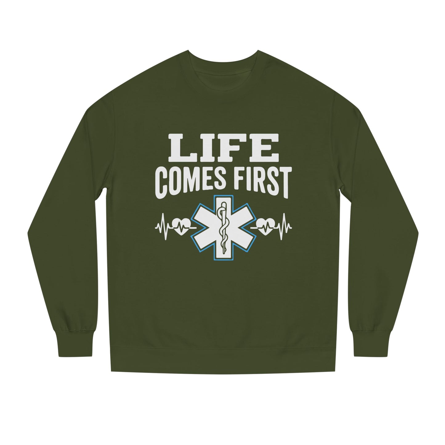 Life Comes First Sweatshirt – EMT / Paramedic Medical Crewneck