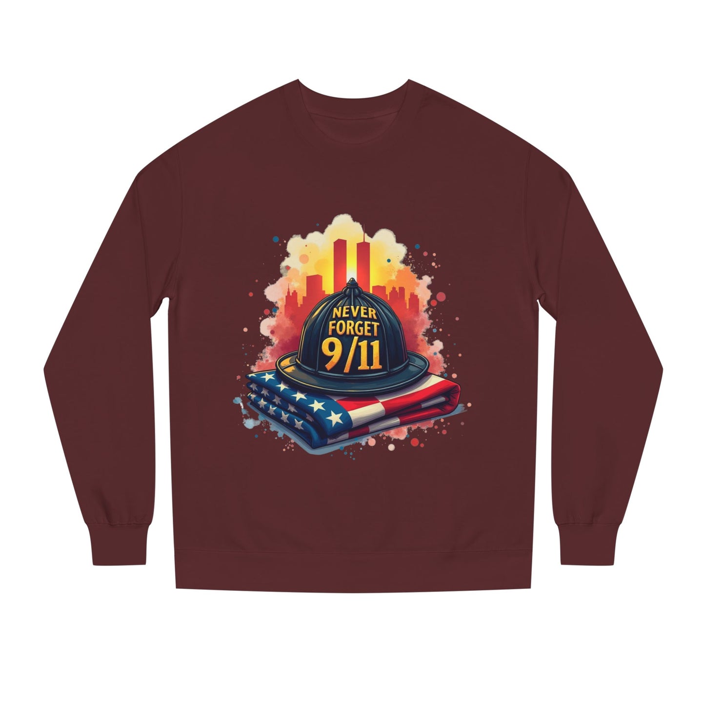 9/11 Never Forget Sweatshirt