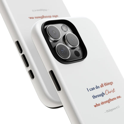Christian Phone Case – “I Can Do All Things Through Christ” Inspirational Tough Case
