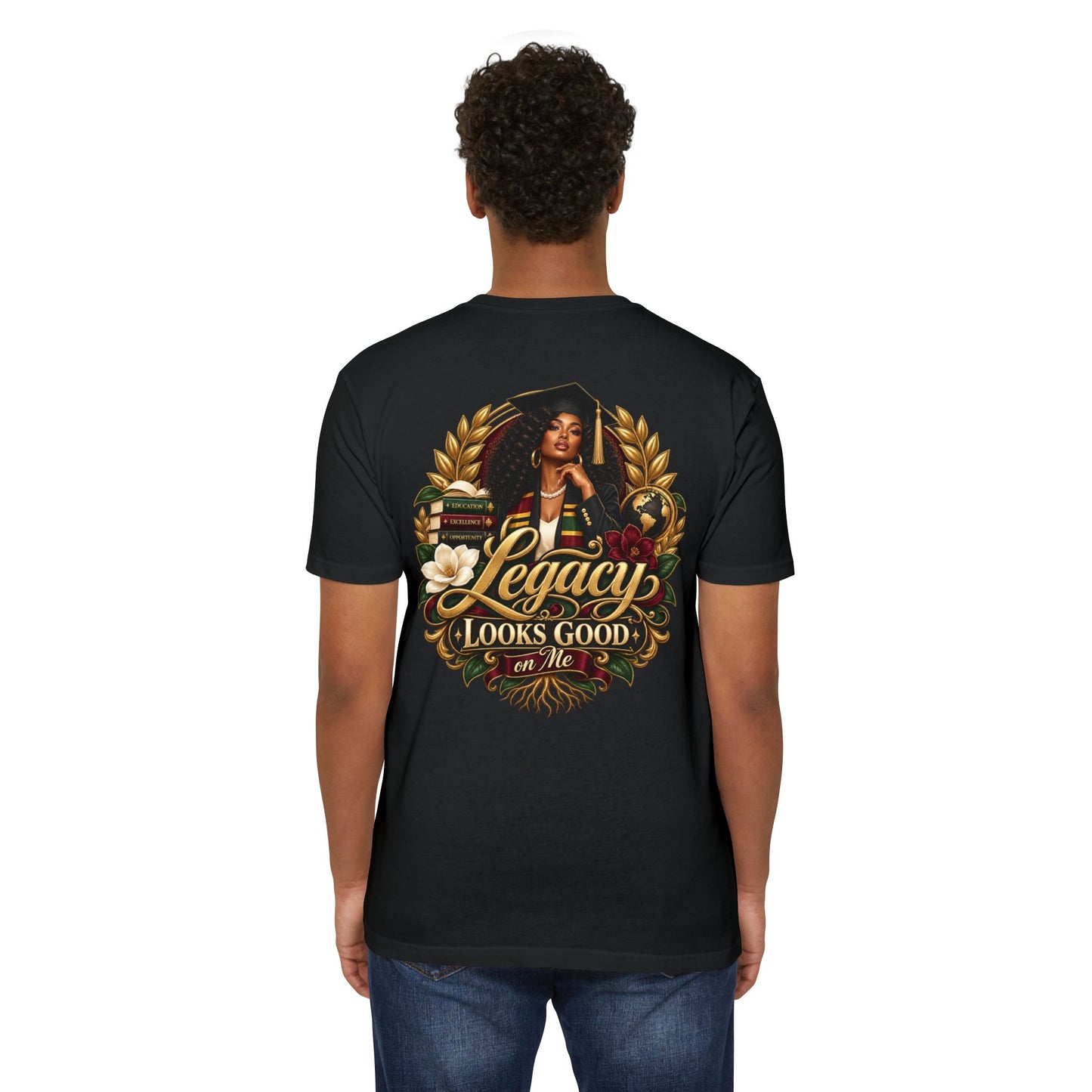 Legacy Looks Good On Me Graduation T‑Shirt