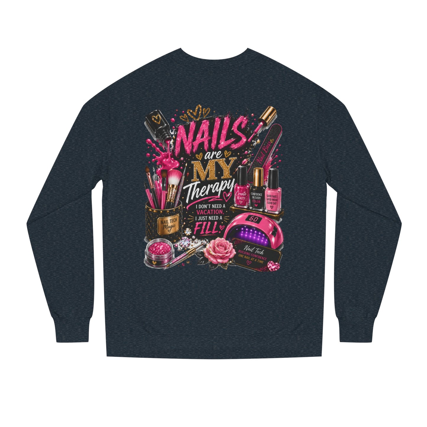 Nails Are My Therapy Sweatshirt