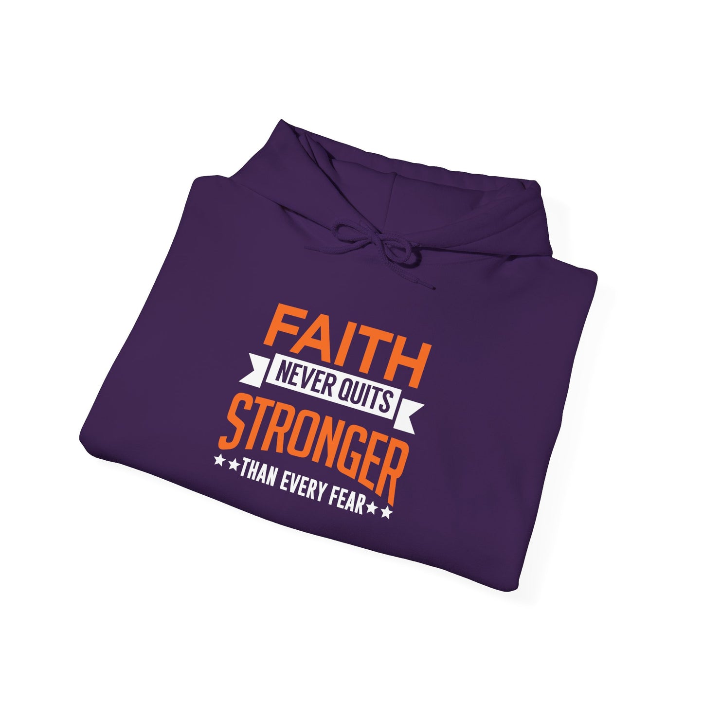 Faith Never Quits, Stronger Than Every Fear Hoodie