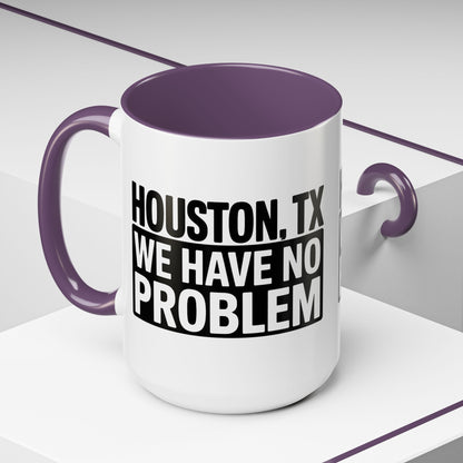Houston, TX Coffee Mug — 'We Have No Problem' Bold Typography Accent Mug