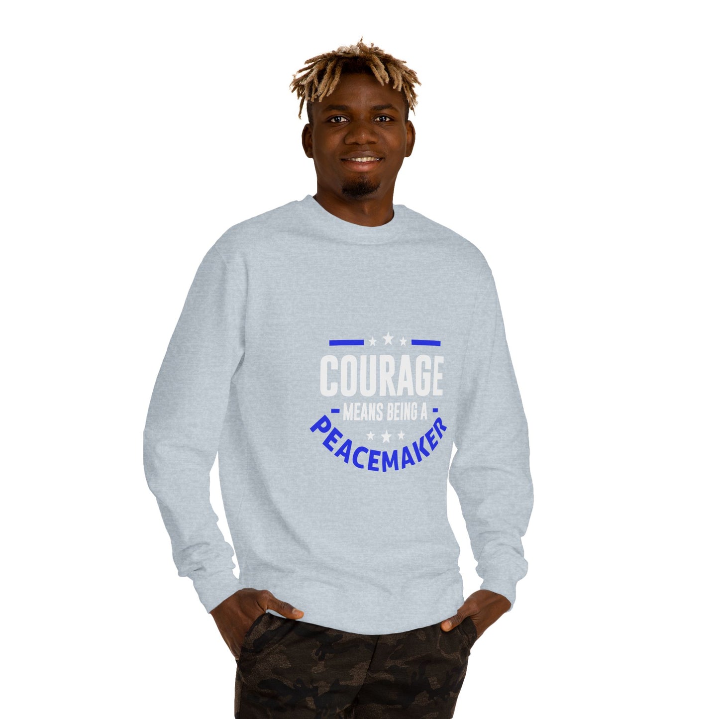 Courage Means Being a Peacemaker Sweatshirt