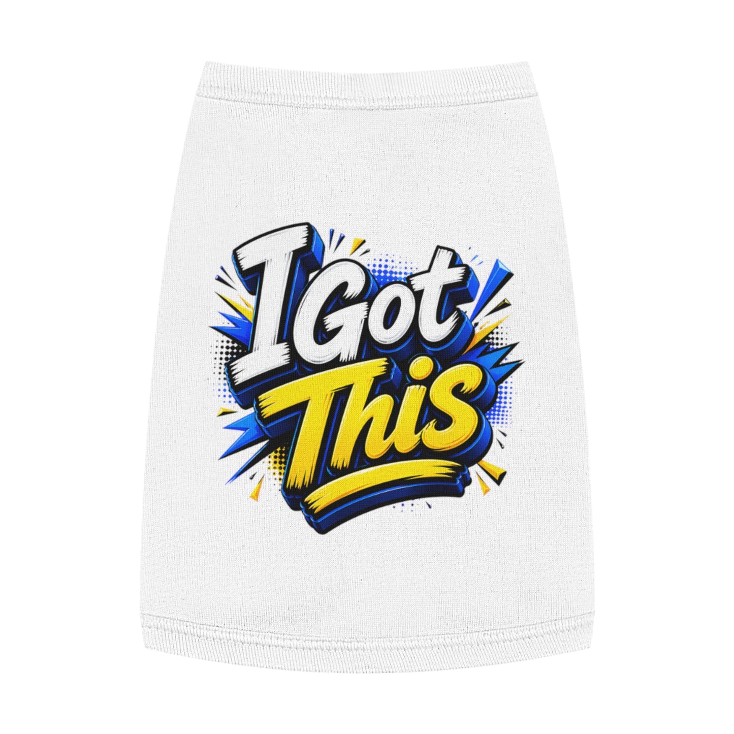 I Got This Pet Tank Top — Motivational Dog/Cat Tee for Confident Pets
