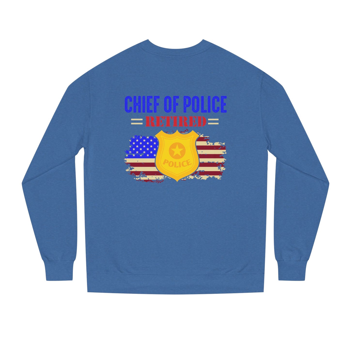 Retired Chief of Police Sweatshirt – American Flag Badge Tribute