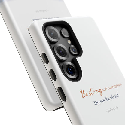Inspirational 'Be Strong and Courageous' Phone Case — Joshua 1:9 Christian Protective Tough Case