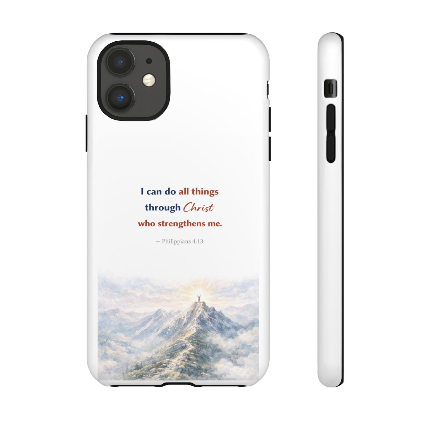 Christian Phone Case – “I Can Do All Things Through Christ” Inspirational Tough Case