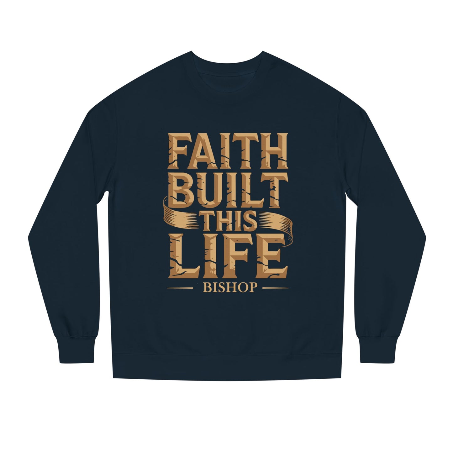 Faith Built This Life Sweatshirt