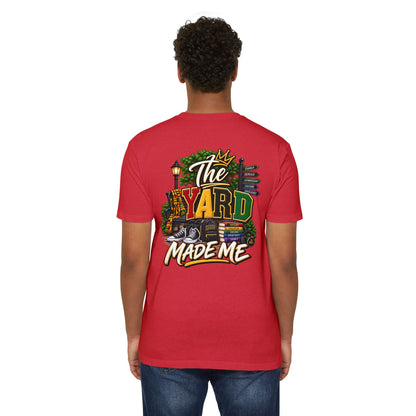 The Yard Made Me T-Shirt — Retro Urban Streetwear Tee