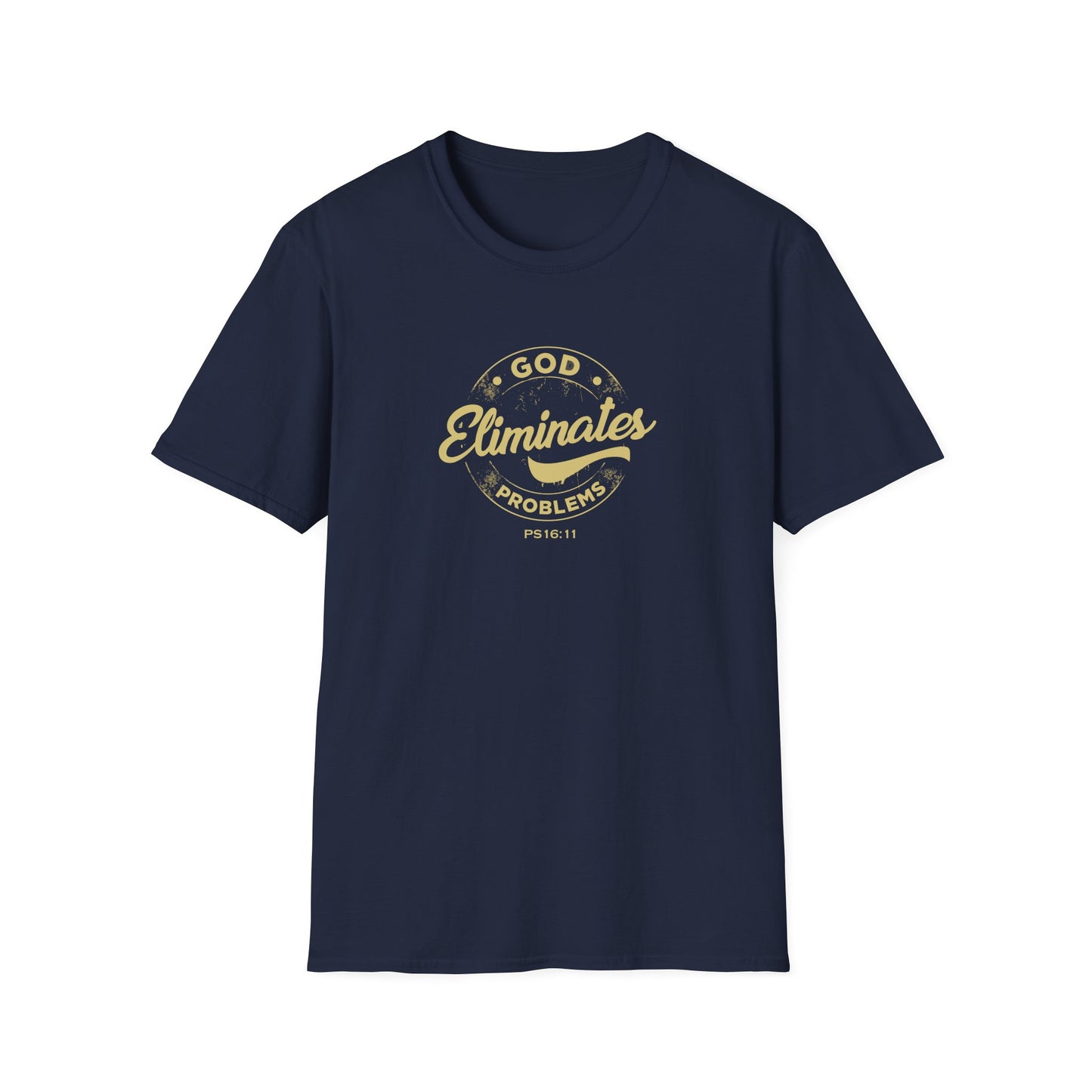 God Eliminates Problems Ps16:11 T-Shirt