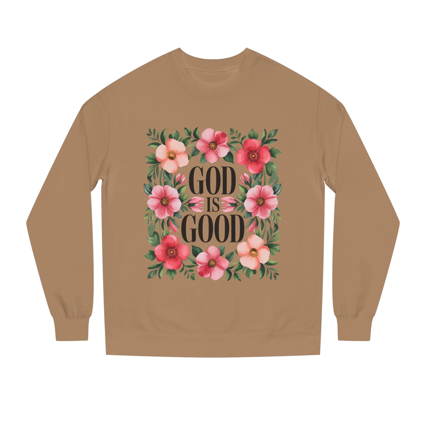 God Is Good Floral Sweatshirt — Christian Inspirational Crewneck