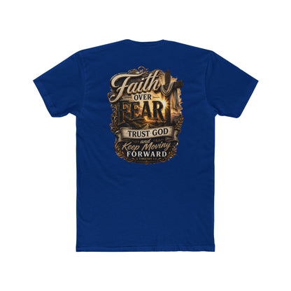 Faith Over Fear Tee — "Trust God Keep Moving Forward" Christian T-Shirt