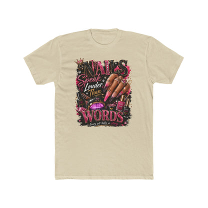 Nails Speak Louder Tee — Nail Tech Graphic T-Shirt