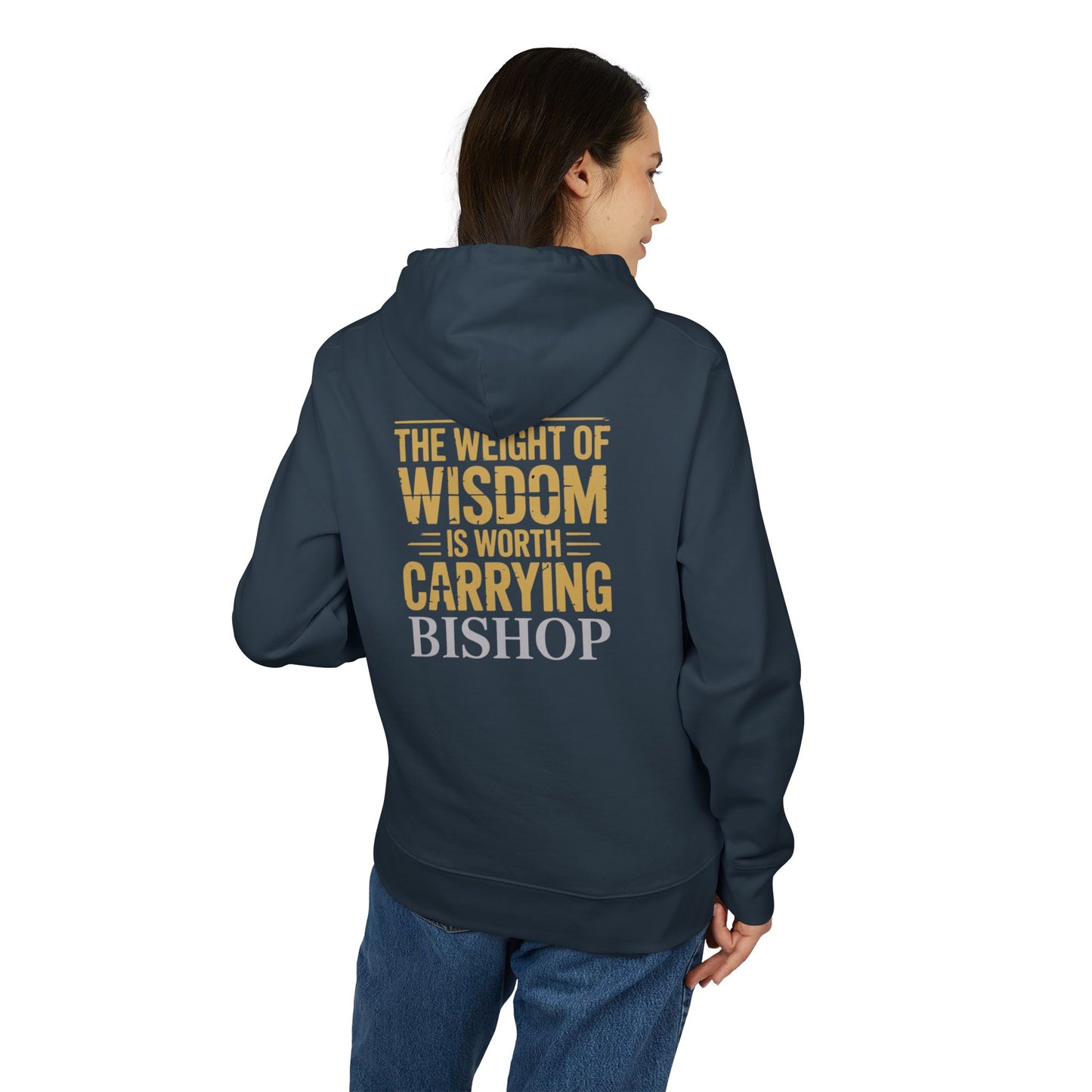 Hoodie — "The Weight of Wisdom Is Worth Carrying" Bishop Graphic Pullover