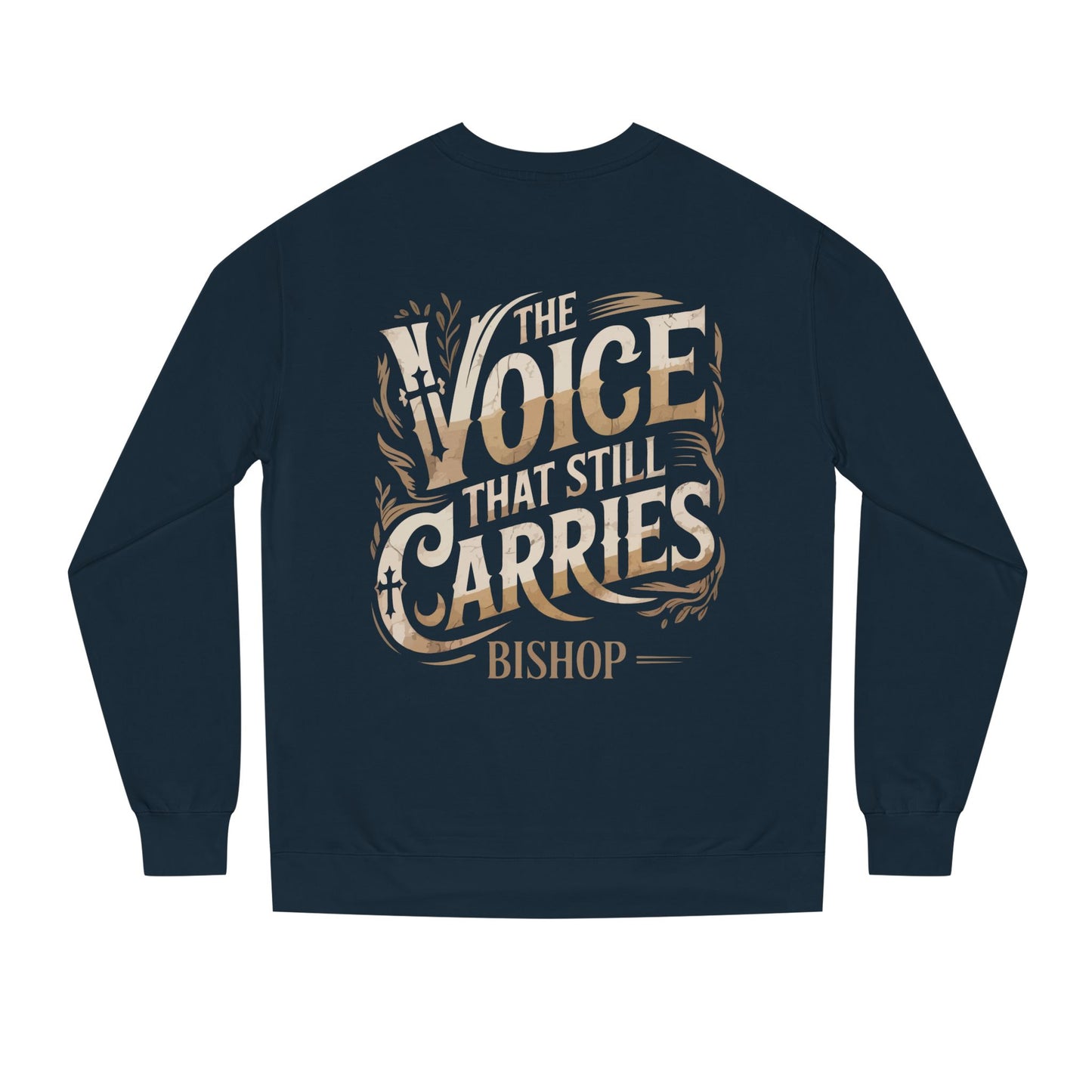Sweatshirt — "The Voice That Still Carries" Bishop Crewneck