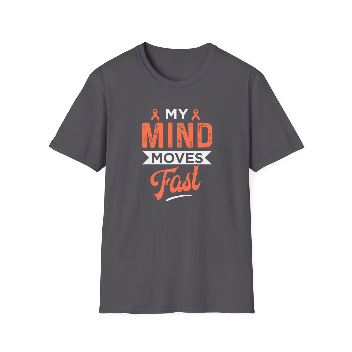 My Mind Moves Fast T-Shirt