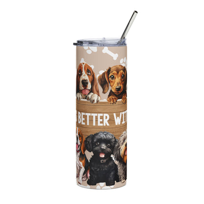 20oz Dog Lover Stainless Steel Tumbler — "Life Is Better With Dogs" Travel Cup