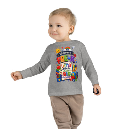 Pre-K Toddler Long Sleeve Tee – "Welcome to Pre-K Where Little Minds Build Big Futures"