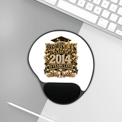 Class of 2014 Reunion Mouse Pad with Wrist Rest — "12 Years Later Still Classy"