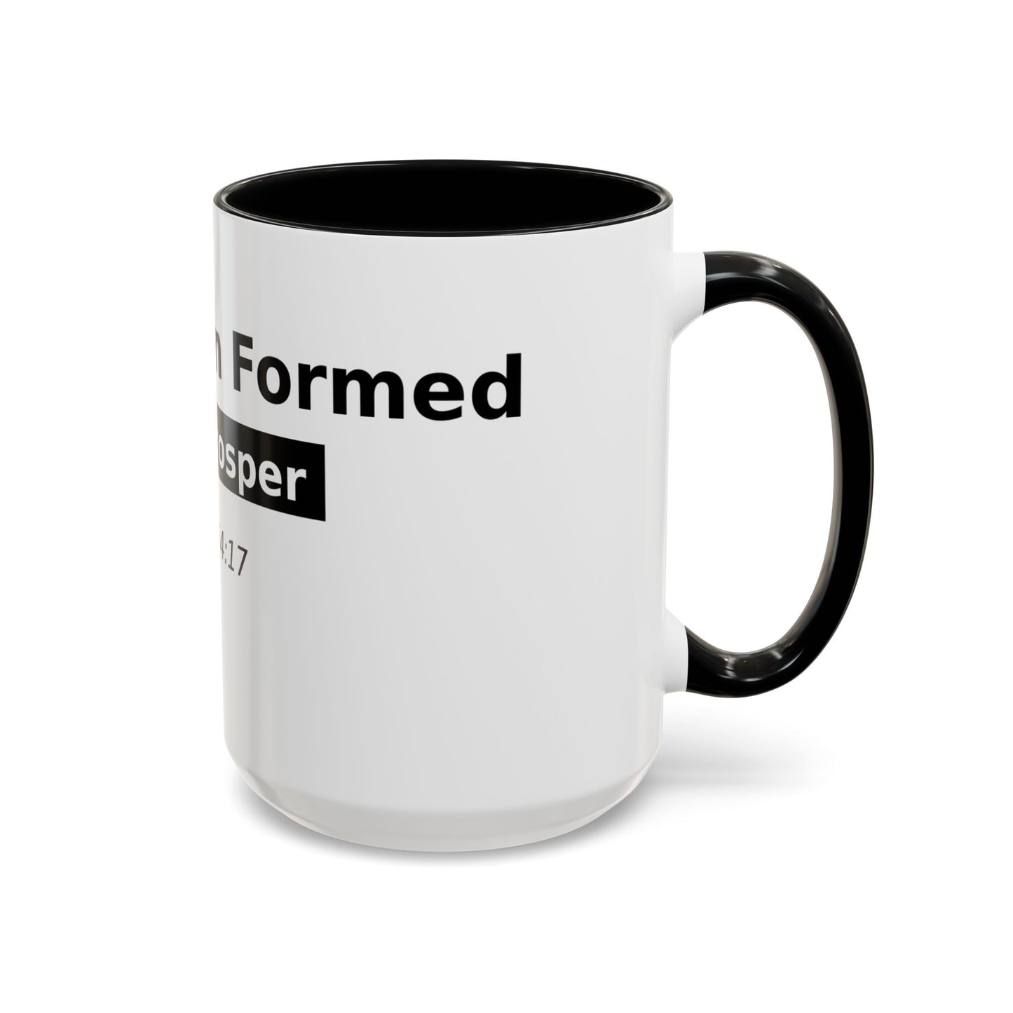 Accent Coffee Mug — "No Weapon Formed Shall Prosper" Isaiah 54:17 Inspirational Christian Mug