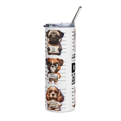 Dog Mugshot 20oz Stainless Tumbler – Funny "Handle Stress Like a Dog" Travel Cup