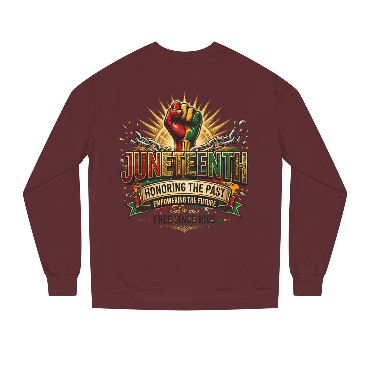 Juneteenth Sweatshirt — "Honoring the Past, Empowering the Future" Crewneck