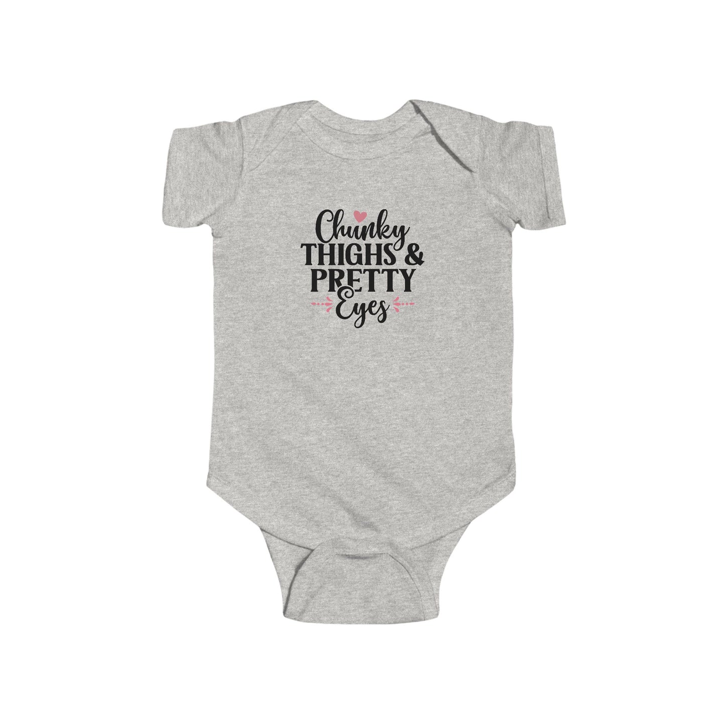 Infant Bodysuit - "Chunky Thighs & Pretty Eyes" Cute Newborn Onesie