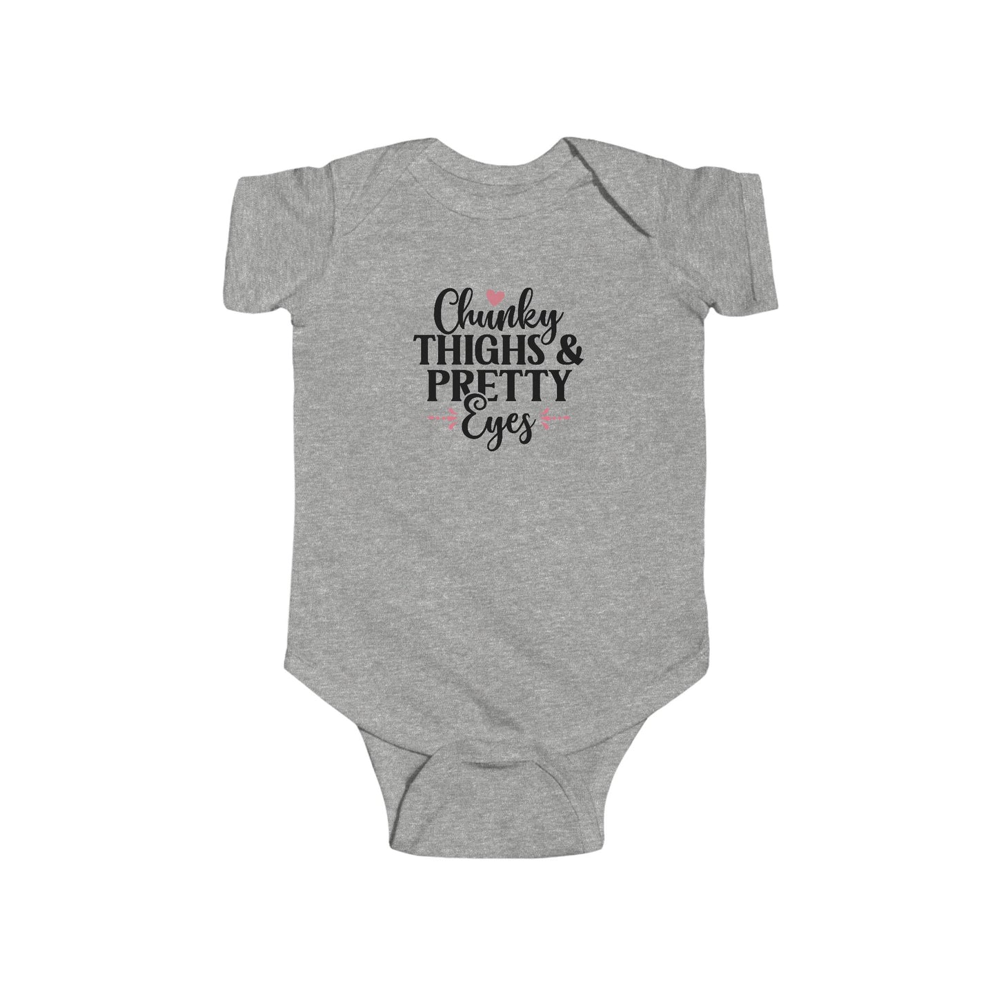 Infant Bodysuit - "Chunky Thighs & Pretty Eyes" Cute Newborn Onesie