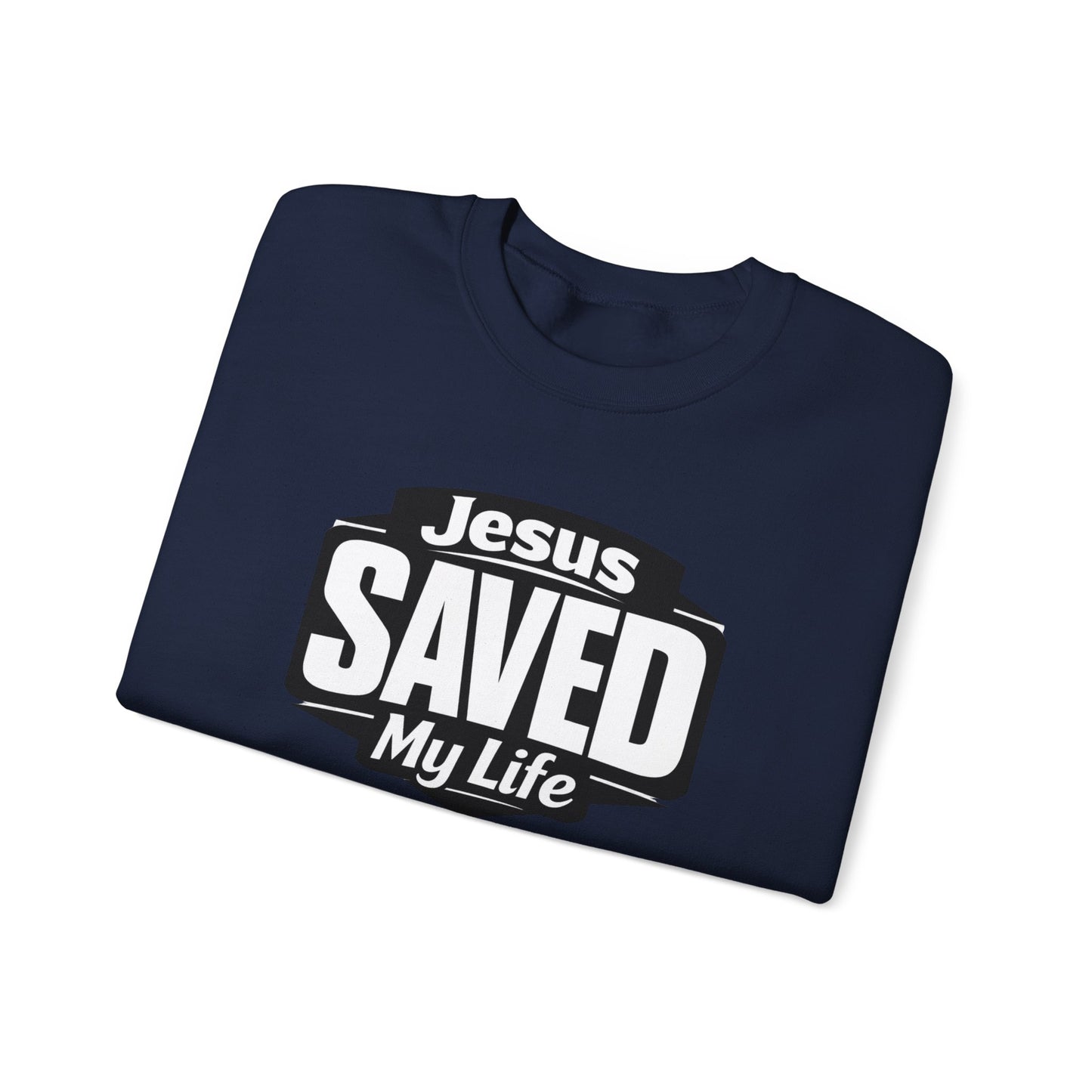 Jesus Saved My Life Crewneck Sweatshirt