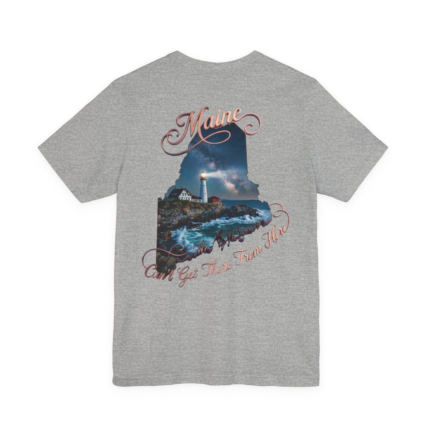 Maine Lighthouse Tee - "Can't Get There From Here" Coastal State Silhouette T-Shirt