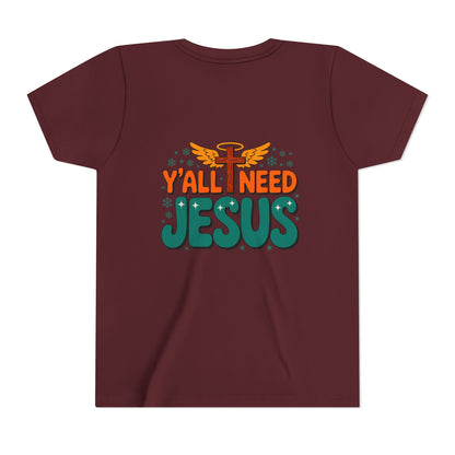 Youth Tee - "Y'all Need Jesus" Gospel Christian Kids Shirt