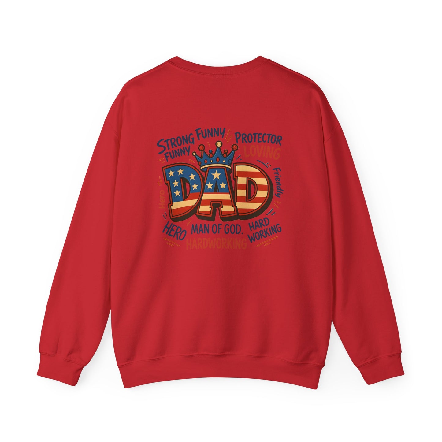 Dad Graphic Sweatshirt - Patriotic "DAD" Crown Design, Funny Loving Hardworking Father Gift