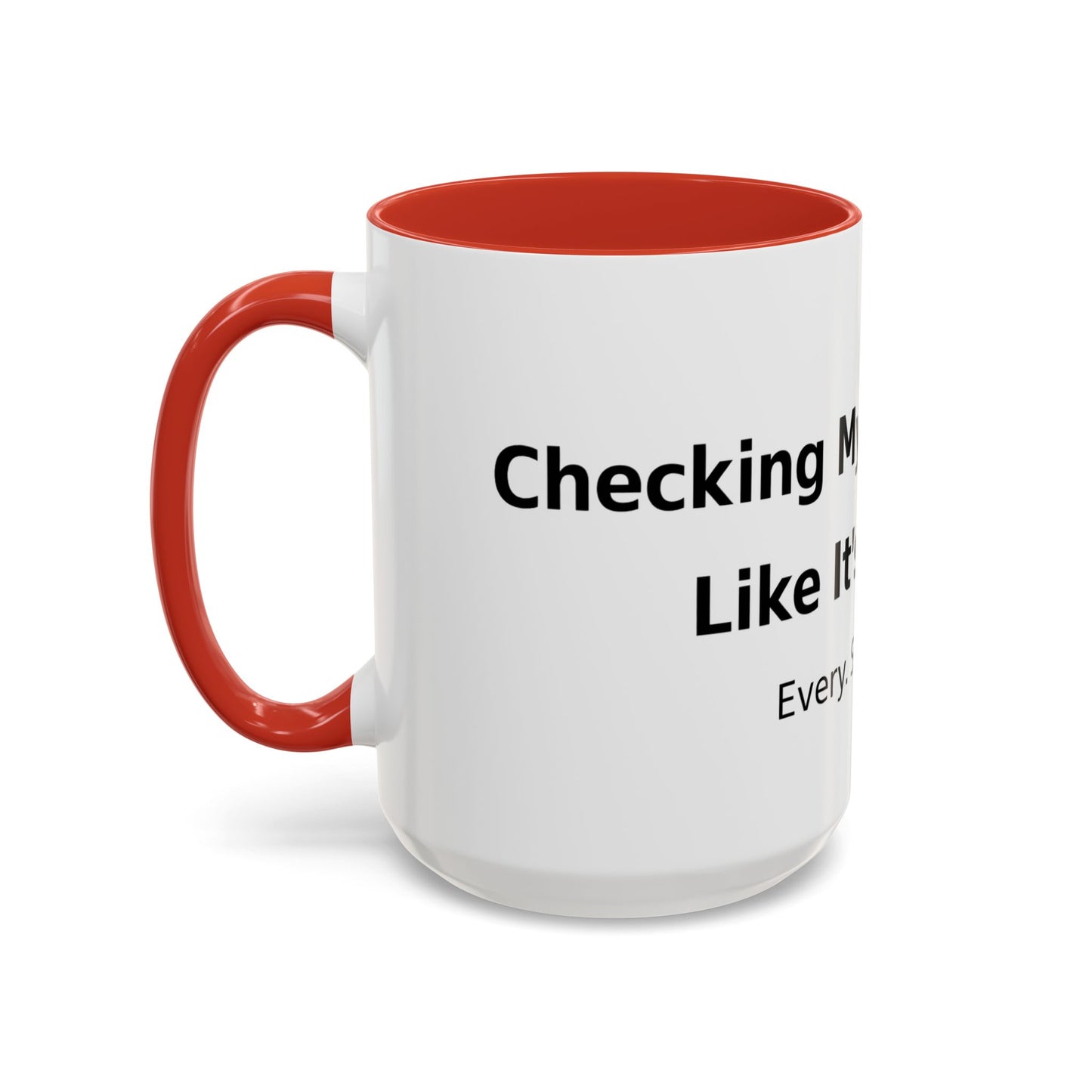 Coffee Mug — “Checking My Blood Sugar Like It’s My Job” Accent Mug (11/15 oz)