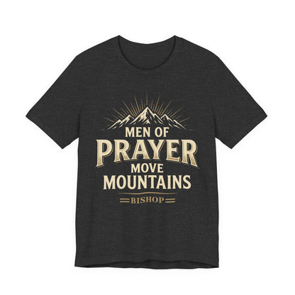 Men of Prayer Move Mountains T‑Shirt