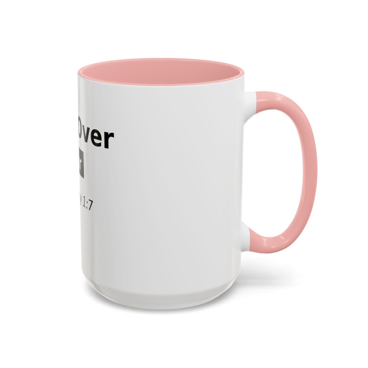 Faith Over Fear Coffee Mug — 2 Timothy 1:7 Inspirational Accent Mug