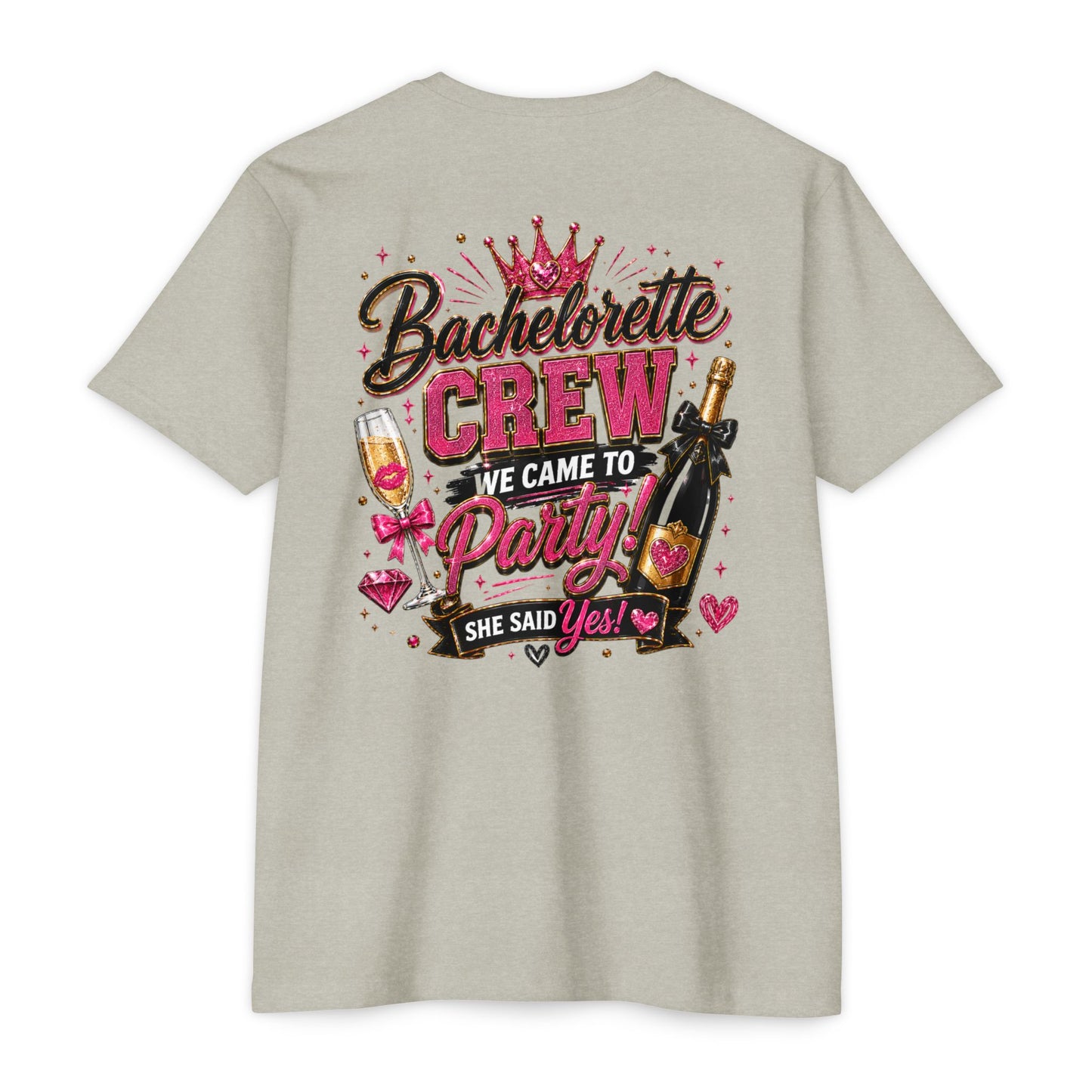 Bachelorette Crew T-Shirt - "We Came to Party! She Said Yes" Bridal Party Tee