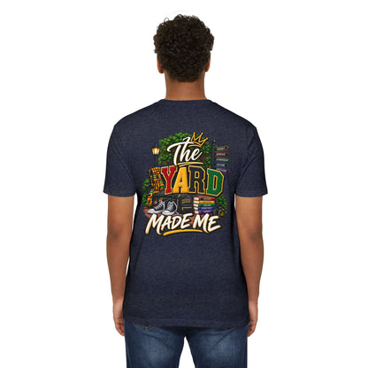 The Yard Made Me T-Shirt — Retro Urban Streetwear Tee