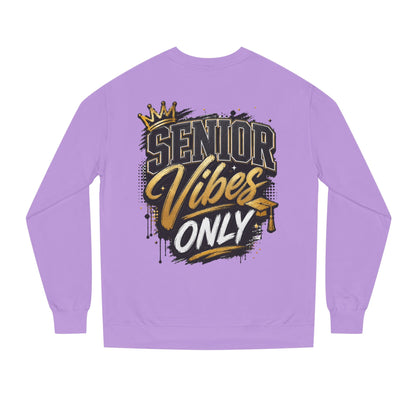Senior Vibes Only Sweatshirt