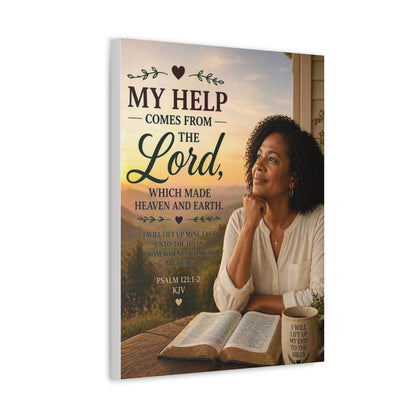 Stretched Canvas - "My Help Comes From the Lord" Inspirational Psalm 121 Wall Art