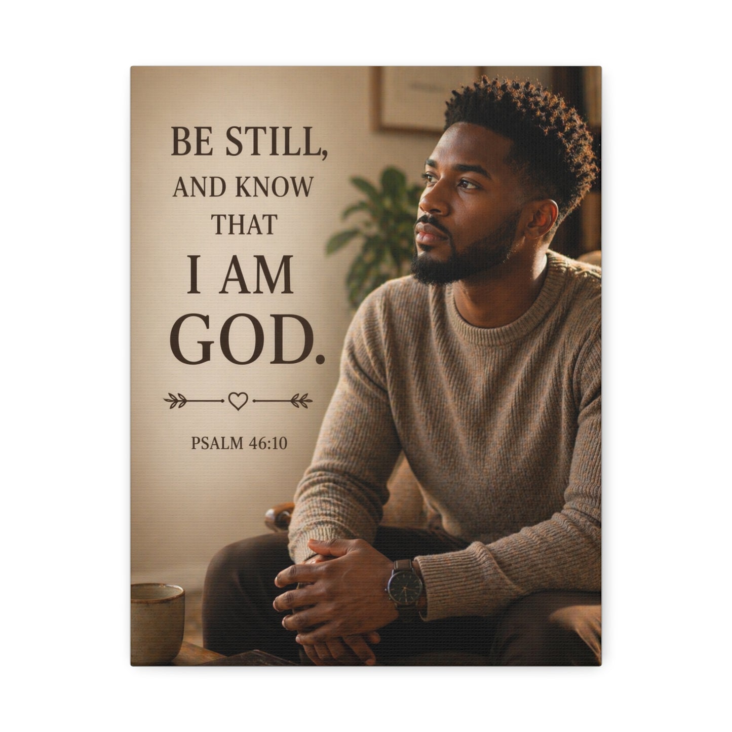 Be Still Psalm 46:10 Canvas Wall Art — Inspirational Christian Stretched Canvas