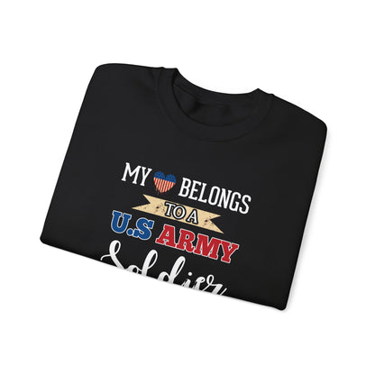 My Heart Belongs to a U.S. Army Soldier Sweatshirt