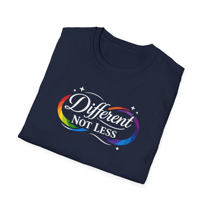 Different Not Less T-Shirt