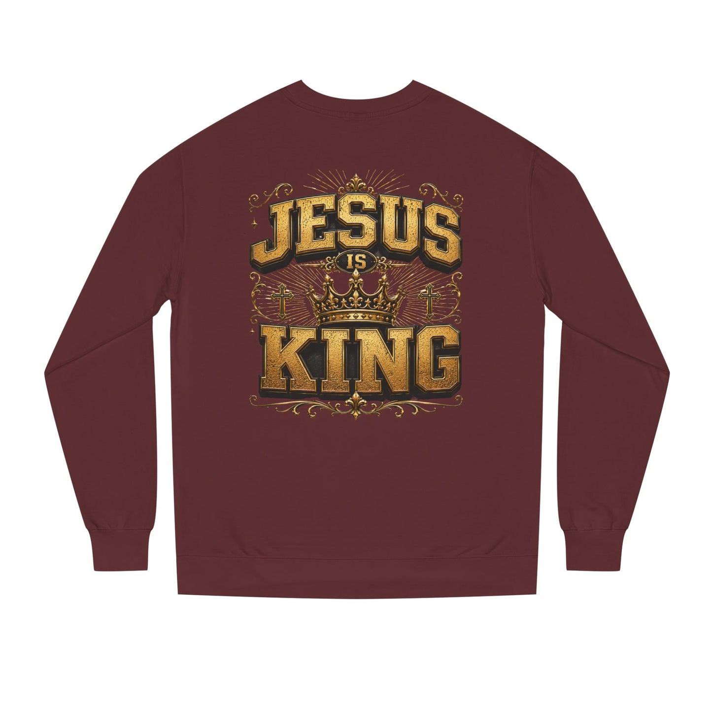 Jesus Is King Sweatshirt - Christian Crown Faith Crewneck