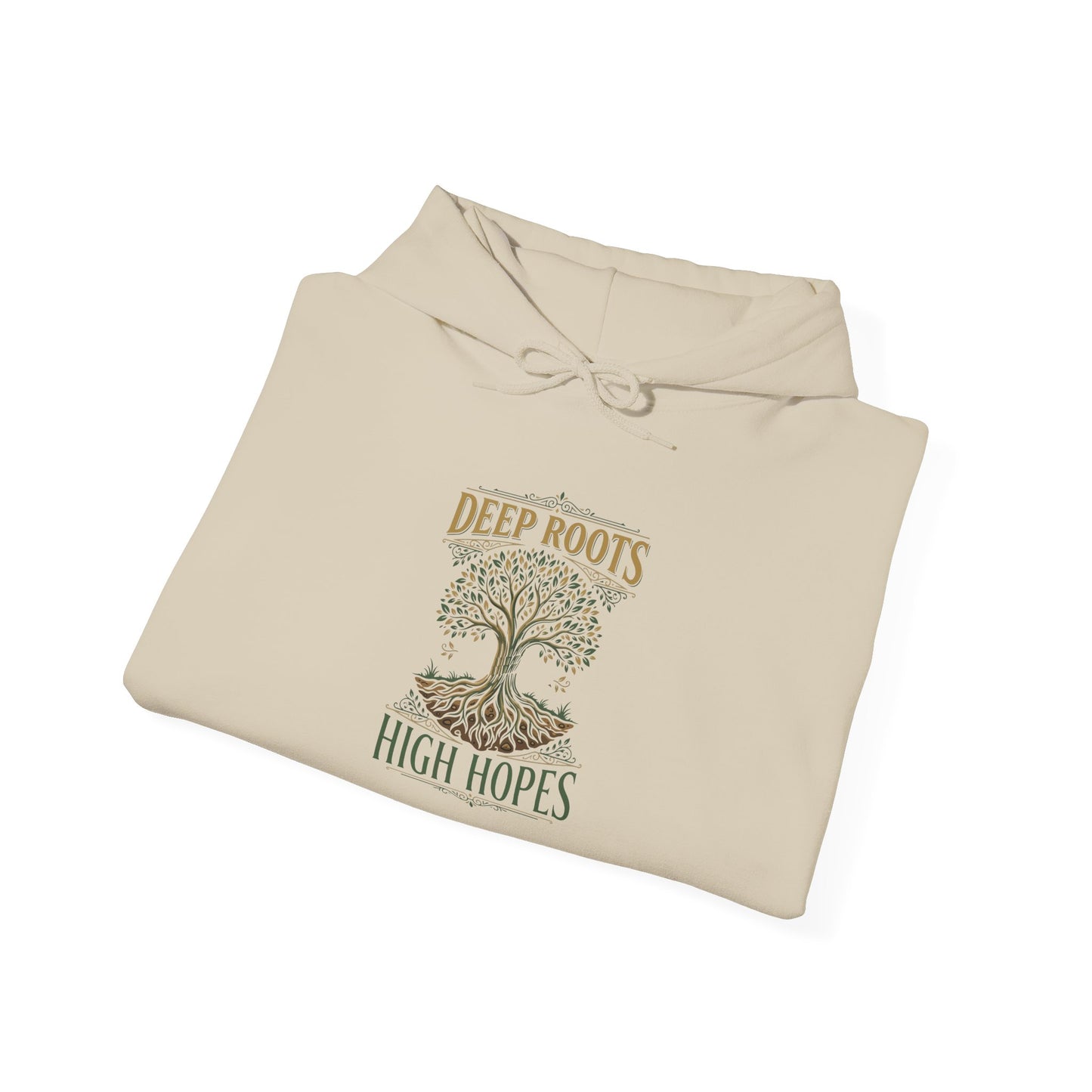 Deep Roots High Hopes Hoodie