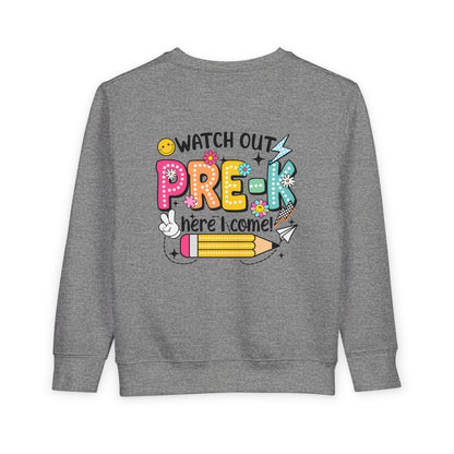 Toddler Sweatshirt — "Watch Out Pre-K Here I Come" Back-to-School Crewneck