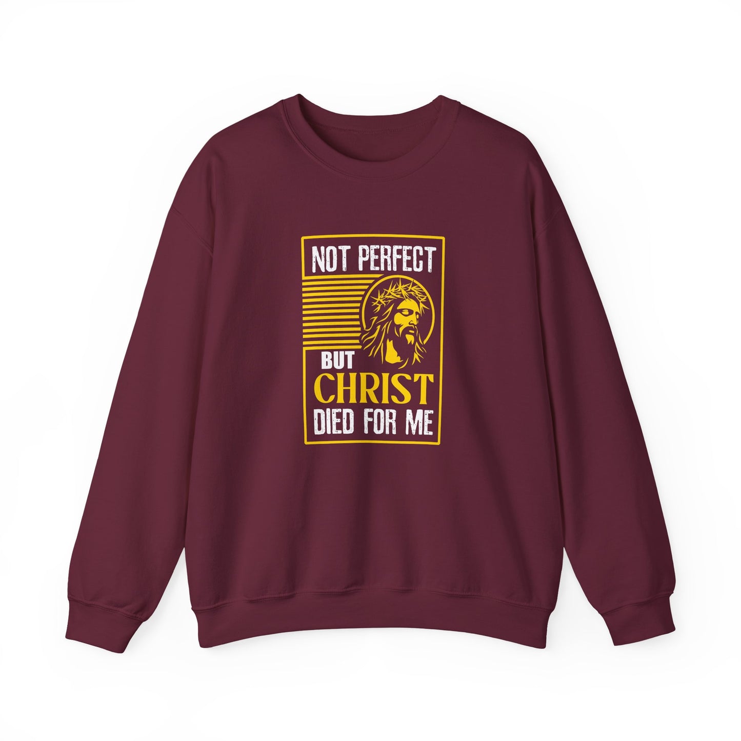 "Not Perfect But Christ Died For Me" Sweatshirt